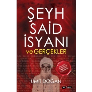 Şeyh Said İsyanı Ve Gerçekler