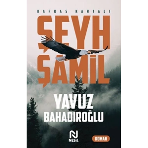 Şeyh Şamil - Kafkas Kartalı