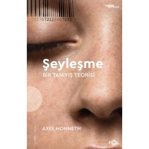 Şeyleşme –Bir Tanıyış Teorisi