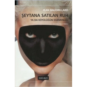 Şeytana Satılan Ruh Ya da Kötülüğün Egemenliği