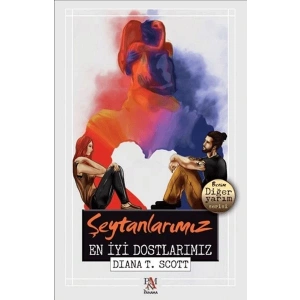 Şeytanlarımız En İyi Dostlarımız