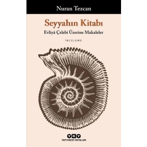 Seyyahın Kitabı - Evliyâ Çelebi Üzerine Makaleler