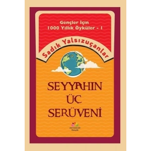 Seyyahın Üç Serüveni