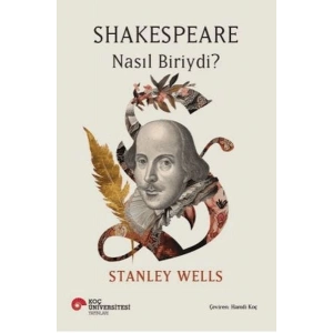 Shakespeare Nasıl Biriydi?