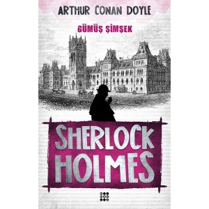 Sherlock Holmes - Gümüş Şimşek