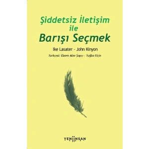 Şiddetsiz İletişim İle Barışı Seçmek