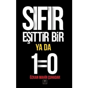 Sıfır Eşittir Bir Ya Da 1=0