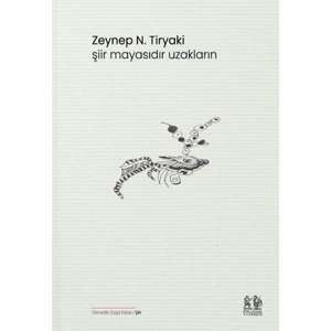 Şiir Mayasıdır Uzakların