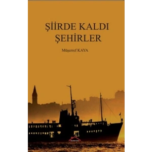 Şiirde Kaldı Şehirler