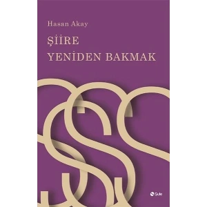 Şiire Yeniden Bakmak