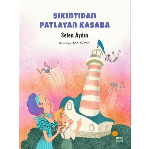 Sıkıntıdan Patlayan Kasaba