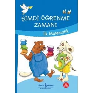 Şimdi Öğrenme Zamanı-İlk Matematik