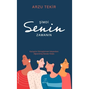 Şimdi Senin Zamanın - Kariyerini Dönüştürmek