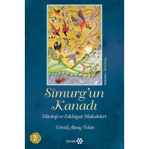 Simurgun Kanadı - Mitoloji ve Edebiyat Makaleleri - Ciltsiz
