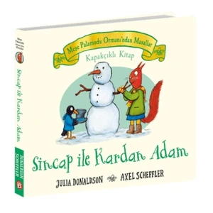 Sincap ile Kardan Adam - Meşe Palamudu Ormanı’ndan Masallar (Kapakçıklı Kitap)