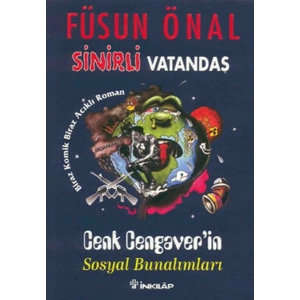Sinirli Vatandaş Cenk Cengaver’in Sosyal Bunalımları Biraz Komik, Biraz Acıklı Roman