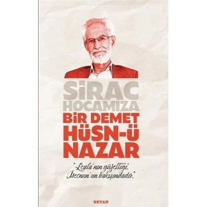 Sirac Hocamıza Bir Demet Hüsn-ü Nazar