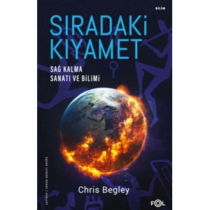 Sıradaki Kıyamet - Sağ Kalma Sanatı ve Bilimi