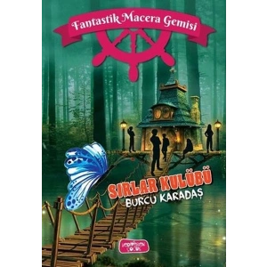 Fantastik Macera Gemisi Sırlar Kulübü (Ciltli)