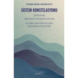 Sistem Konstelasyonu Eğitim Kitabı Temel Bilgiler, Yöntemler ve Uygulama