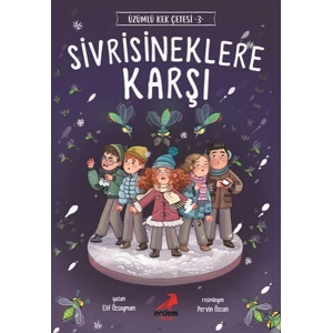 Sivrisineklere Karşı - Üzümlü Kek Çetesi 3