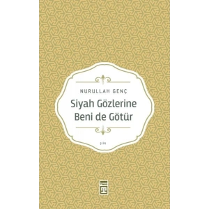 Siyah Gözlerine Beni De Götür