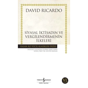 Siyasal İktisadın ve Vergilendirmenin İlkeleri - Hasan Ali Yücel Klasikleri