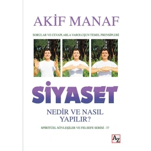 Siyaset Nedir ve Nasıl Yapılır? - Spiritüel Söyleşiler ve Felsefe Serisi 37