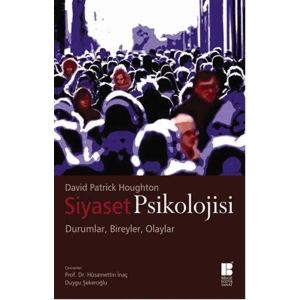 Siyaset Psikolojisi  Durumlar, Bireyler, Olaylar