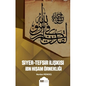 Siyer-Tefsir İlişkisi İbn Hişam Örnekliği