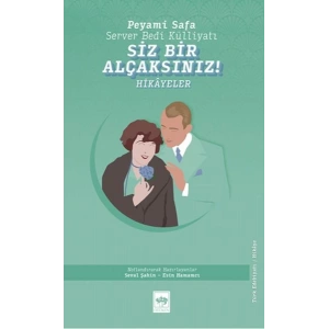 Siz Bir Alçaksınız !