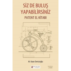 Siz De Buluş Yapabilirsiniz - Patent El Kitabı