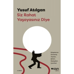 Siz Rahat Yaşayasınız Diye