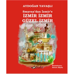 Smyrnadan İzmire İzmir İzmir Güzel İzmir