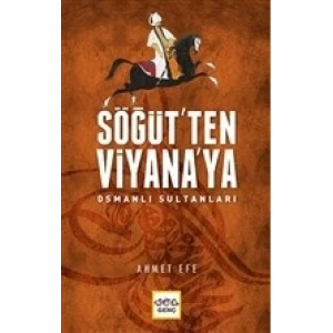 Söğütten Viyanaya Osmanlı Sultanları