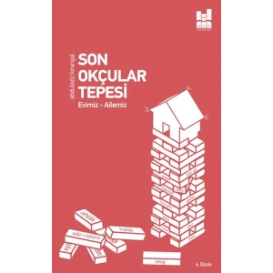 Son Okçular Tepesi - Evimiz-Ailemiz