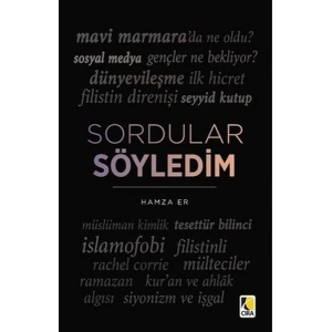 Sordular Söyledim