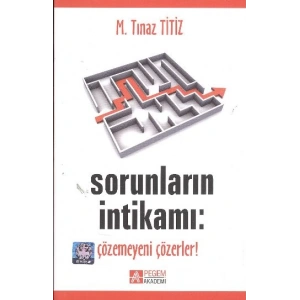 Sorunların İntikamı: Çözemeyeni Çözerler
