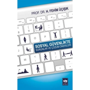 Sosyal Güvenlikte Sorunlar ve Çözüm Önerileri