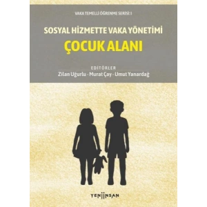 Sosyal Hizmette Vaka Yönetimi: Çocuk Alanı