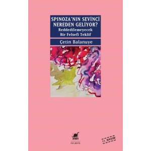 Spinozanin Sevinci Nereden Geliyor