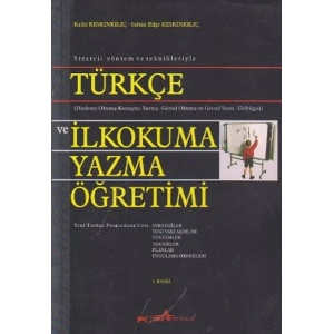 Strateji Yöntem ve Teknikleriyle Türkçe ve İlkokuma Yazma Öğretimi