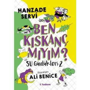Su Günlükleri-2 Ben Kıskanç mıyım?