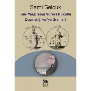 Suç Yargılama Süreci Hukuku