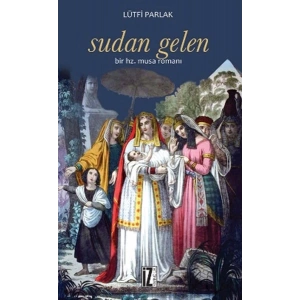 Sudan Gelen Bir Hz. Musa Romanı