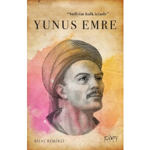 Sufiyim Halk İçinde: Yunus Emre