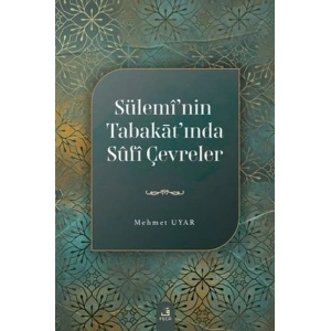 Süleminin Tabakatında Sufi Çevreler