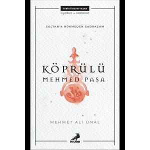 Sultana Hükmeden Sadrazam - Köprülü Mehmet Paşa