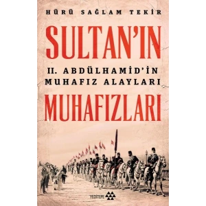 Sultanın Muhafızları - 2. Abdulhamidin Muhafız Alayları