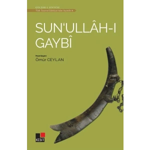 Sunullah-ı Gaybi - Türk Tasavvuf Edebiyatından Seçmeler 6